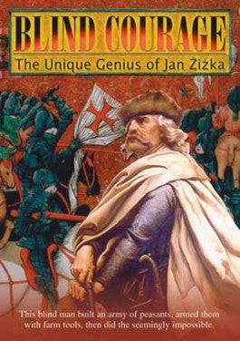 Blind Courage: The Unique Genius of Jan Zizka DVD