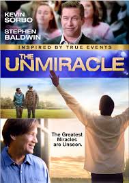 The UnMiracle Kevin Sorbo Steven Baldwin Sunshine Film