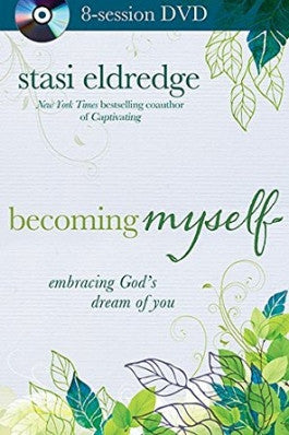 Becoming Myself Stasi Eldredge DVD Study