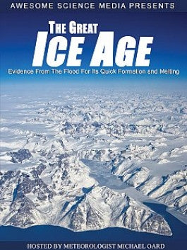 The Great Ice Age: With Meteorologist Michael Oard DVD