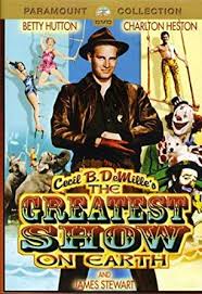 The Greatest Show on Earth by Cecil B. DeMille & Paramount Pictures