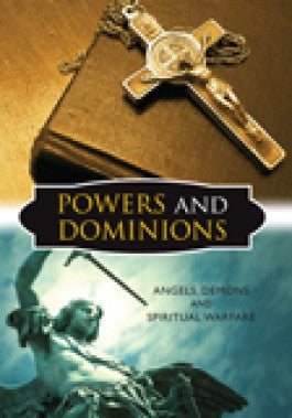 Powers and Dominions: Angels, Demons, and Spiritual Warfare DVD