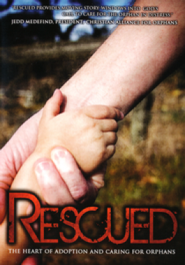 Rescued: The Heart of Adoption and Caring for Orphans DVD