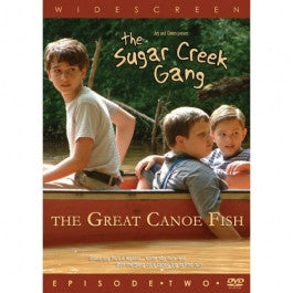 The Sugar Creek Gang Episode 2: The Great Canoe Fish DVD