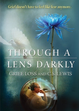 Through a Lens Darkly: Grief, Loss, and C.S. Lewis DVD