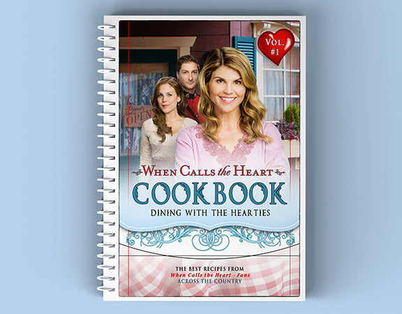 When Calls the Heart Cook book: Dining With the Hearties