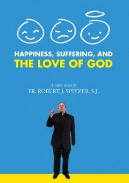 Happiness Suffering and the Love of God DVD